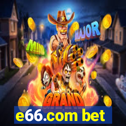 e66.com bet